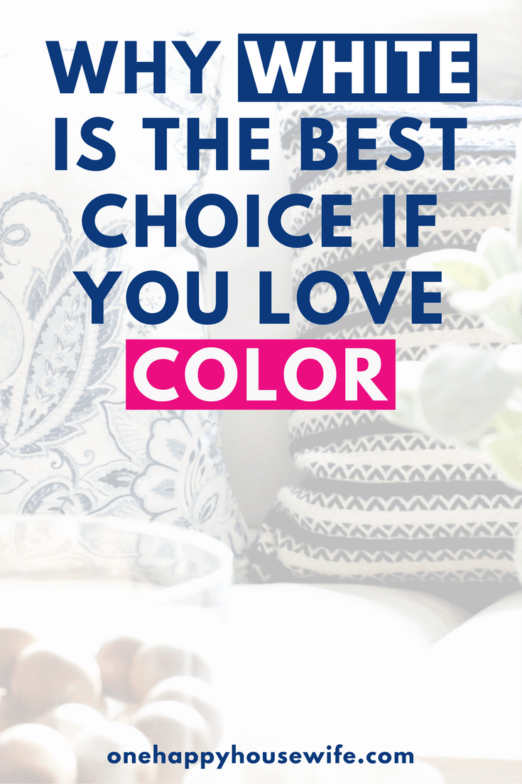 Why White Is The Best Choice When You Love Color